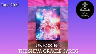 Unboxing - THE SHIVA ORACLE CARDS (June 2021)