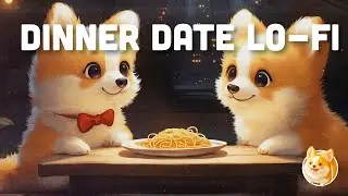 DINNER DATE LOFI 🐶🍝✨ Lo-Fi Music to game to and relax 🎶 #lofi #gamingmusic