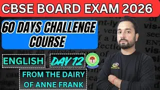 FROM THE DIARY OF ANNE FRANK - Full Chapter Summary in Hindi | Class 10th Board Exam II Day 12/60