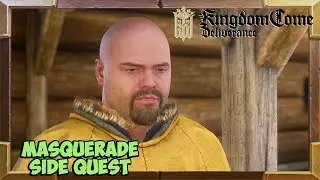Kingdom Come Deliverance Masquerade Quest Walkthrough