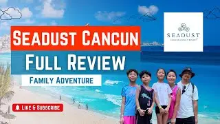 Seadust Cancun Family Resort 2024 - An Honest Review