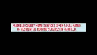 Affordable Roofing Fairfield CA - Fairfield County Home Services