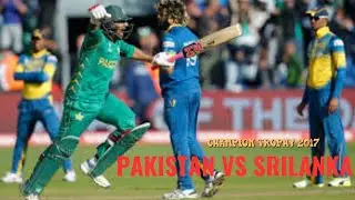 Pakistan Vs SriLanka Champion Trophy 2017