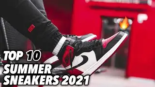 TOP 10 SNEAKERS for SUMMER 2021! 🔥