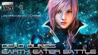 Lightning Returns: Final Fantasy XIII PC - Dead Dunes: ★Earth Eater★ [1080p 60fps]
