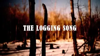 The Logging Song - American Song