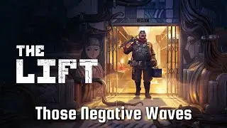 The Lift - Those Negative Waves