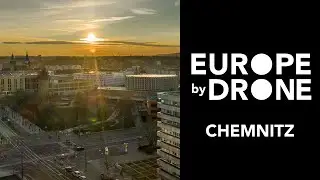 CHEMNITZ | Europe by Drone (DJI Mavic 2 Pro, aerial video)