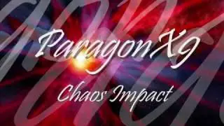 ParagonX9 - Chaoz Impact