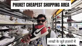 Branded Shoes In Thailand | Lakho Ke Jute Hazaro Mein | Phuket Shopping | Phuket Old Town