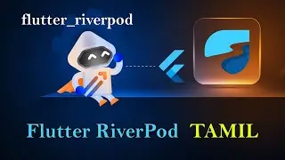 5.Flutter State Management with Riverpod | Complete Guide 2024 | Dilip Coder | Tamil Tutorial
