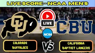 🔴 Colorado Buffaloes vs California Baptist Lancers | NCAA Men&rsquo;s Basketball | Live Score Update Dec 1