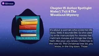 Chapter 15: Author Spotlight: Nisha J. Tuli & The Woodland Mystery | Our Next Chapter