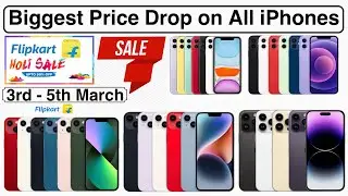 Biggest Price Drop On All iPhones || Holi Sale On Flipkart || 3rd March - 5th March || Tech Talks