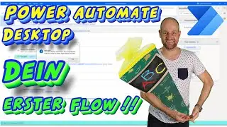 [ PAD ] [ POWER AUTOMATE DESKTOP ] Schritt für Schritt  [ TUTORIAL ] für [ DEINEN ] ersten Flow !