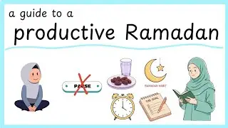 How to Actually Be Productive During Ramadan (Without Burning Out)