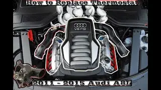 2011 Audi a8l thermostat repair