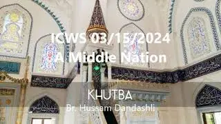 Khutba 03/15/2024 - A Middle Nation
