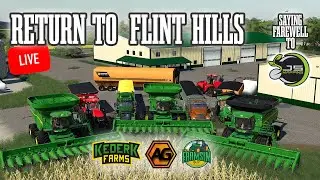 🔴 Return to Flint Hills for One Last Time with Kederk and Argsy - FS19