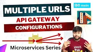 🔥API Gateway configuring multiple url of microservice | Microservices tutorial series in hindi