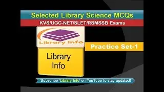 Selected Library Science MCQs [Practice Set-1]:UGC-NET/SLET/KVS/RSMSSB Exams