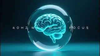 Energize Your Brain with 40Hz Binaural Beats | Focus Music for Studying & Peak Attention