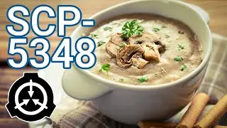 SCP-5348 | Mama Ambrose's Creamy Mushroom Bisque