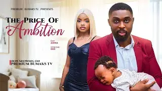 THE PRICE OF AMBITION - OMECHE OKO, RAY ADEKAand many more.. LATEST NOLLYWOOD MOVIE 2025 #new
