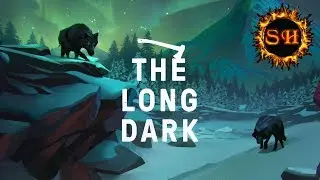 Sarcoth Plays ► The Long Dark ► Single Player Survival