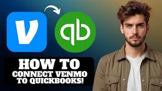 How To Connect Venmo To QuickBooks 2026
