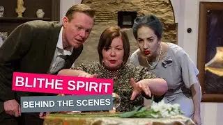 Blithe Spirit - Behind The Scenes