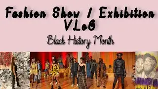 FIT Black In Time | Show/ Exhibition Vlog