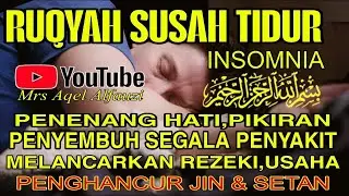 SUSAH TIDUR? Coba Dengarkan Surah Pengantar Tidur Merdu Mudah Tidur Ruqyah Susah Tidur Malam
