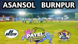 PAYEL CHAMPIONS TROPHY 🏆🏏🏟️ 2025 ASANSOL