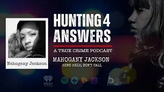 Send Help, Don't Call: Mahogany Jackson