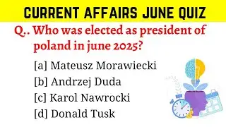 June 2025 Month Current Affairs | Current Affairs 2025 | Important questions