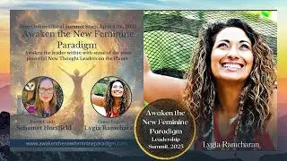 Awaken the New Feminine Paradigm of Leadership with Lygia Ramcharan