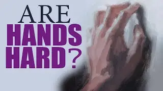 Why Are Hands so HARD to paint?