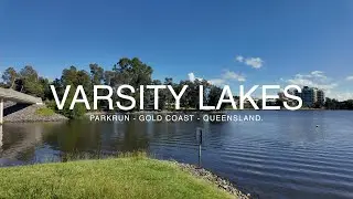 Varsity Lakes Parkrun Gold Coast, Queensland - Insta 360 3s [4k] .