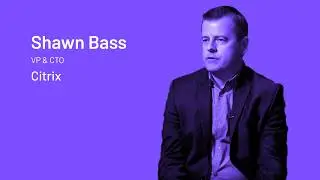 Shawn Bass - Citrix