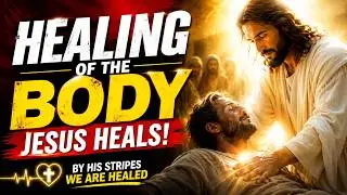 Powerful Prayer for Healing and Restoration: Biblical Healings by Jesus Christ, In Matthew 15:30-31