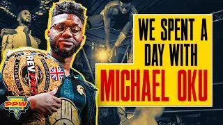 WE SPENT THE DAY WITH MICHAEL OKU! THE UK&rsquo;S BIGGEST WRESTLING STAR