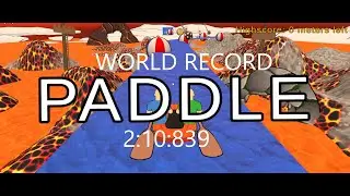 Paddle Paddle Paddle 🔥2:10🔥 [NEW WORLD RECORD]