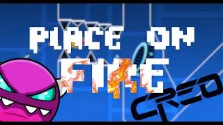 PLACE ON FIRE Layout [Hard Demon] - Collab | Geometry Dash 2.11