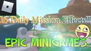 All Epic Minigames Daily Mission Effects!!!(Roblox)