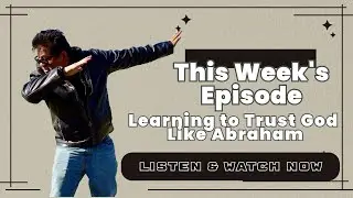 Learning to Trust God like Abraham 