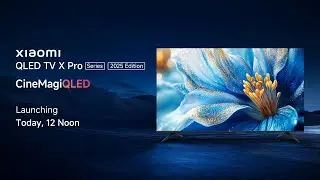 #XiaomiQLEDTV X Pro Series | #CineMagiQLED | Launching on 10th April