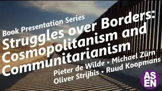 The Struggle Over Borders: Cosmopolitanism vs Communitarianism