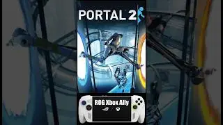 Portal 2 | Rog Xbox Ally | Performance Test | Settings!
