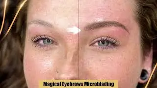 Transform Your Look with Microblading Eyebrows | Before & After Results